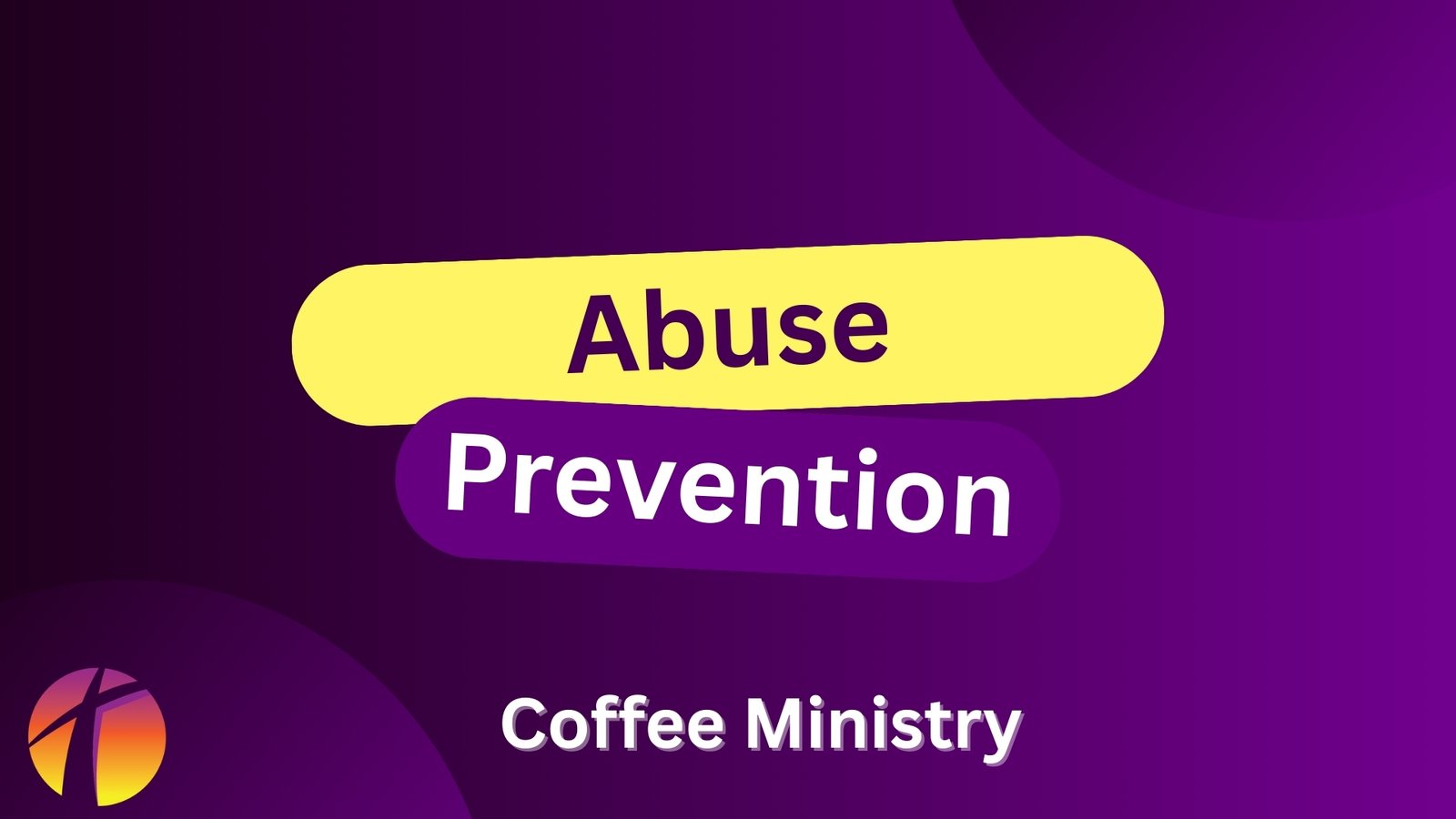 Abuse Prevention Training Coffee Ministry